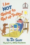 Book cover for I Am Not Gointg to Get Up Today