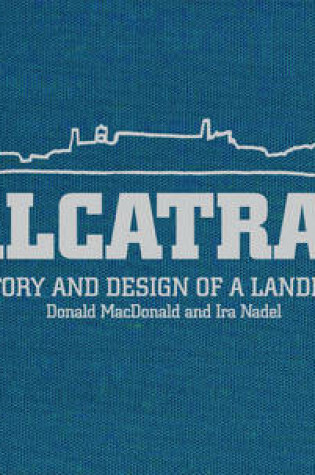 Cover of Alcatraz History and Design of a Landmark