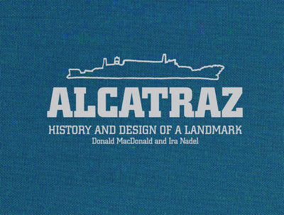 Book cover for Alcatraz History and Design of a Landmark