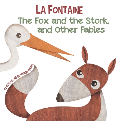 Book cover for The Fox and the Stork, and Other Fables