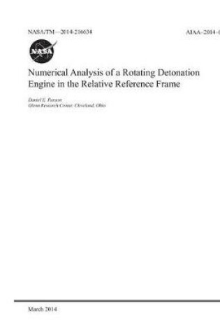 Cover of Numerical Analysis of a Rotating Detonation Engine in the Relative Reference Frame