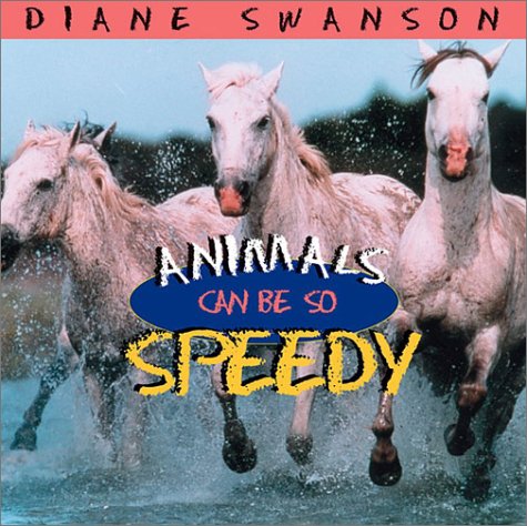 Cover of Animals Can Be So Speedy