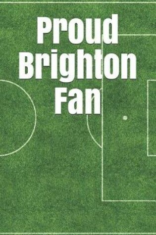 Cover of Proud Brighton Fan