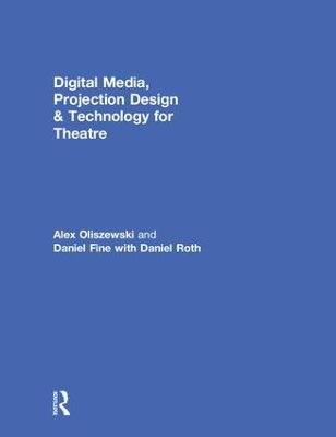 Book cover for Digital Media, Projection Design, and Technology for Theatre