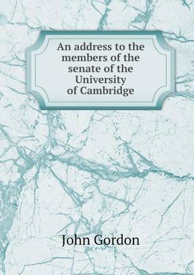 Book cover for An address to the members of the senate of the University of Cambridge