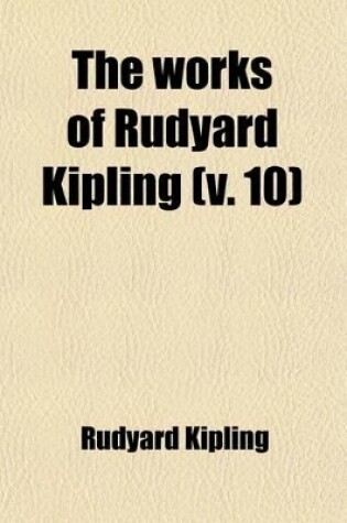 Cover of The Works of Rudyard Kipling (Volume 10)