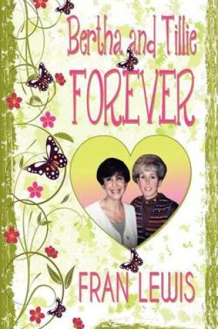 Cover of Bertha and Tillie Forever