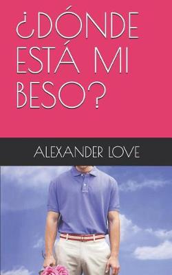 Book cover for ¿Dónde Está Mi Beso?