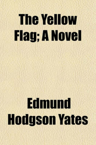 Cover of The Yellow Flag (Volume 3); A Novel