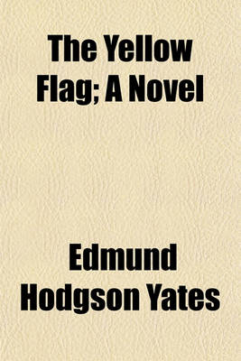 Book cover for The Yellow Flag (Volume 3); A Novel