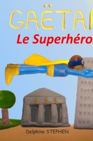 Cover of Gaëtan le Superhéros
