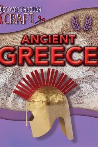 Cover of Discover Through Craft: Ancient Greece