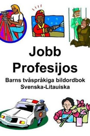 Cover of Svenska-Litauiska Jobb/Profesijos Barns tvåspråkiga bildordbok