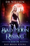 Book cover for Bad Moon Rising