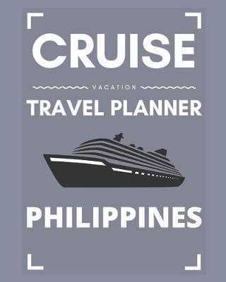 Book cover for Cruise Vacation Travel Planner Philippines