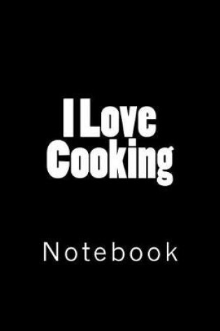 Cover of I Love Cooking