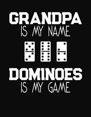 Book cover for Grandpa Is My Name Dominoes Is My Game