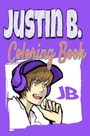 Cover of Justin B. Coloring Book