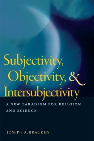 Cover of Subjectivity, Objectivity, and Intersubjectivity