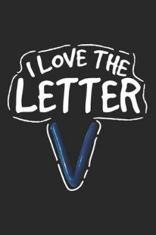 Cover of I Love the Letter V