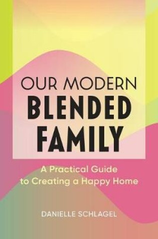 Cover of Our Modern Blended Family