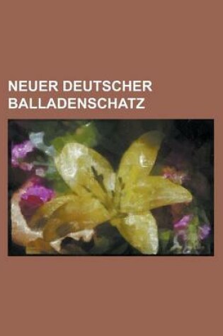 Cover of Neuer Deutscher Balladenschatz