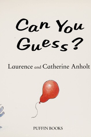 Cover of Anholt L & C : Can You Guess?:Flap Book