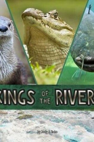 Cover of Kings of the Rivers (Animal Rulers)