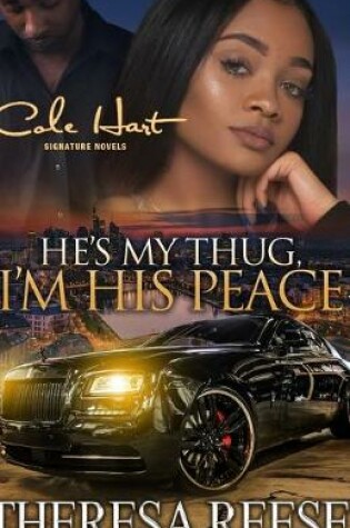 Cover of He's My Thug, I'm His Peace