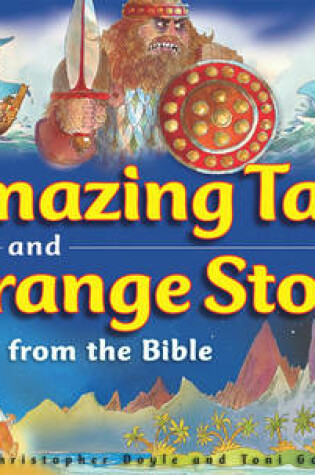 Cover of Amazing Tales and Strange Stories of the Bible