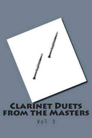 Cover of Clarinet Duets from the Masters