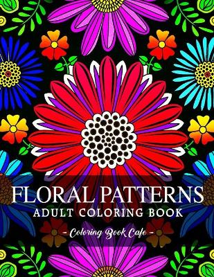 Book cover for Floral Patterns Coloring Book