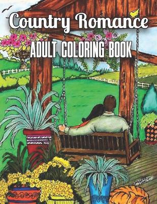 Book cover for Country Romance adult Coloring Book
