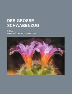 Book cover for Der Grosse Schwabenzug; Roman