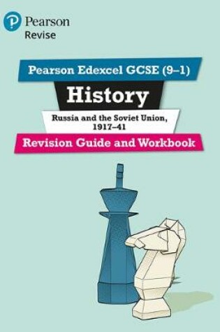Cover of Pearson Edexcel GCSE (9-1) History Russia and the Soviet Union, 1917-41 Revision Guide and Workbook