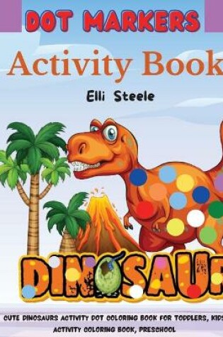 Cover of Dinosaur Dot Marker Coloring Book