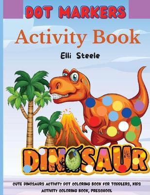 Book cover for Dinosaur Dot Marker Coloring Book