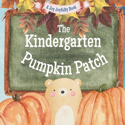 Book cover for The Kindergarten Pumpkin Patch