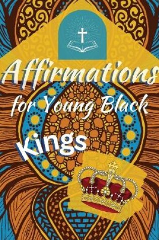 Cover of Affirmations for Young Black King's