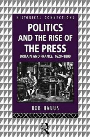 Cover of Politics and the Rise of the Press