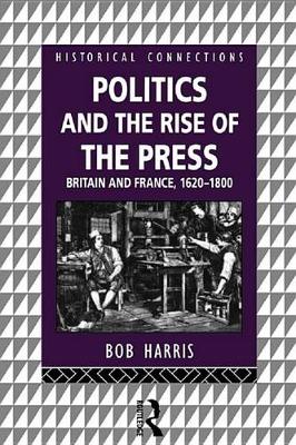 Cover of Politics and the Rise of the Press