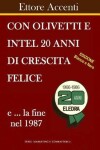 Book cover for Con Olivetti E Intel 20 Anni Di Crescita Felice E La Fine Nel 1987