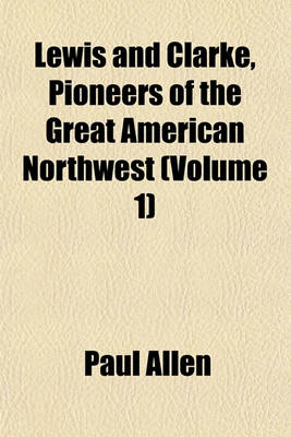Book cover for Lewis and Clarke, Pioneers of the Great American Northwest (Volume 1)