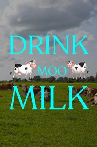 Cover of Drink Moo Milk