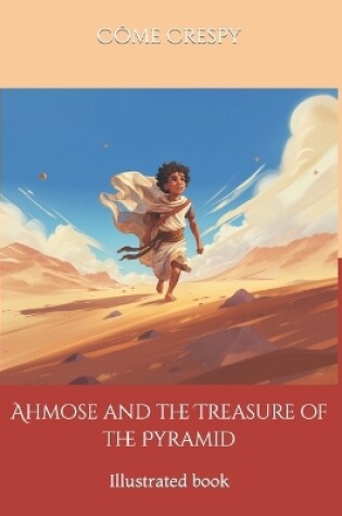 Cover of Ahmose and the Treasure of the Pyramid