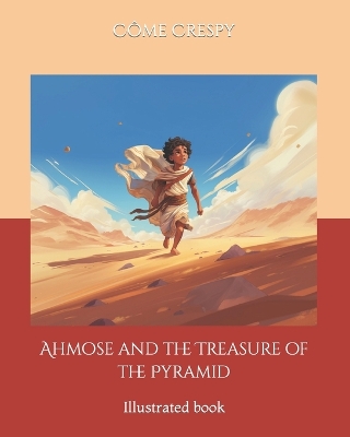 Book cover for Ahmose and the Treasure of the Pyramid