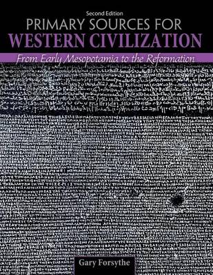 Book cover for Primary Sources for Western Civilization: From Early Mesopotamia to the Reformation- reader