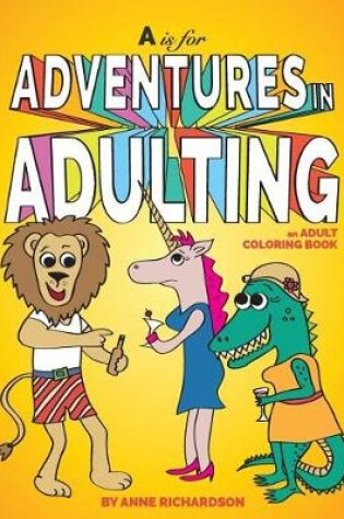 Cover of A is for Adventures in Adulting