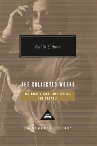 Cover of The Collected Works of Kahlil Gibran