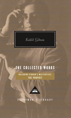 Book cover for The Collected Works of Kahlil Gibran